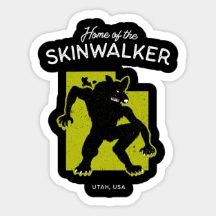 Home of the Skinwalker - Utah, USA Legend Sticker